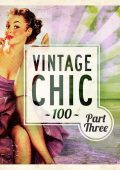 V.A. - Vintage Chic 100 - Part Three (2016) [Flac 16-44]