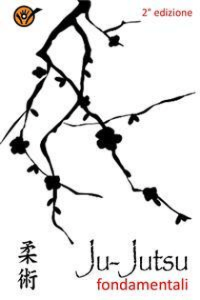 Domenico Carlomagno – Ju-Jutsu fondamentali – 2° edizione (2023)