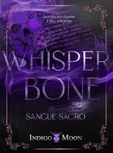 Indigo Moon – Whisperbone. Sangue Sacro (2025) Indigo Moon – Whisperbone. Sangue Sacro (2025)