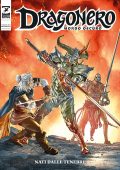 img Dragonero 144 - Mondo Oscuro 31, Nati Dalle Tenebre (SBE Maggio 2025)