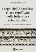Cinzia Randazzo - I segni dell\'Apocalisse e loro significato nella letteratura subapostolica (2018)
