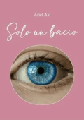 Ariel Axi - Solo un bacio (2022)