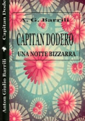 Anton Giulio Barrili - Capitan Dodero. Una notte bizzarra (2019)