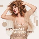 img Marcella Bella - Metà Amore Metà Dolore (2017) [Flac 16-44]