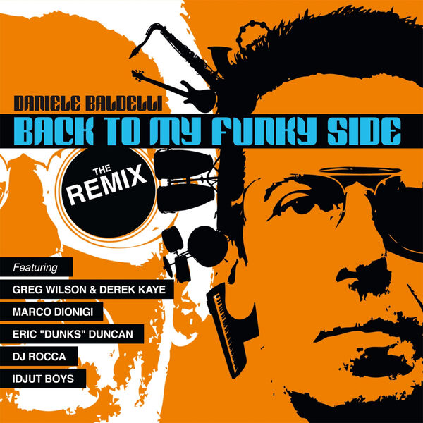 Daniele Baldelli – Back To My Funky Side (The Remix) (2014) [MP3 320/Flac 16-44]