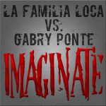 img La Familia Loca & Gabry Ponte - Imaginate (2025) .mp3 - 320 kbps