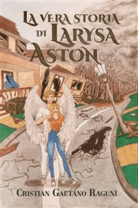 Cristian Gaetano Ragunì – La vera storia di Larysa Aston (2021)