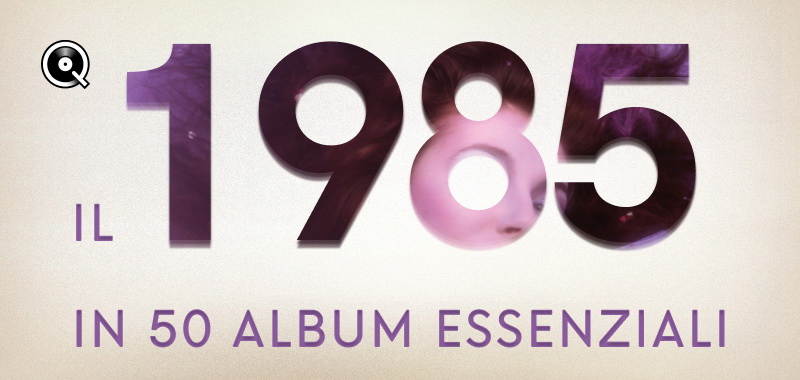 V.A. – Il 1985 in 50 album essenziali (2025) [Flac 16-44]