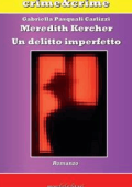 Gabriella Pasquali Carlizzi - Meredith Kercher. Un delitto imperfetto (2015)
