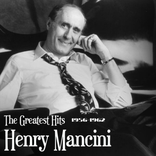 Henry Mancini – The Greatest Hits [1956-1962, Remastered, 24-bit Hi-Res] (2025) FLAC