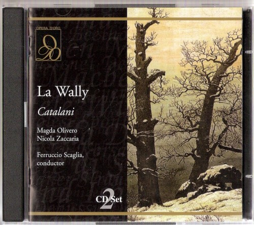 Catalani – La Wally (Zambon, Foiani, Farina, Zannini, Olivero, Zaccaria – Scaglia 1972) (2006) APE lossless