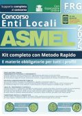Aa. Vv - Asmel enti locali Concorso 2025  Kit completo e aggiornato, con metodo rapido e materie obbligatorie per tutti i profili (2025)