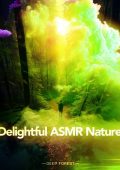 Deep Forest - Delightful ASMR Nature (2025) [MP3 320/Flac 24-44]