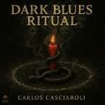 img Carlos Casciaroli - Dark Blues Ritual (2025) MP3