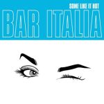 img Bar Italia - Some Like It Hot [24-bit Hi-Res] (2025) MP3/FLAC