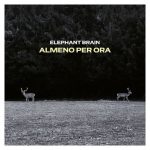 img Elephant Brain - Almeno Per Ora (2025) MP3/FLAC