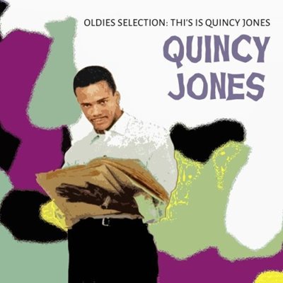 Quincy Jones – Oldies Selection Thi’s Is Quincy Jones [Remastered, 24-bit Hi-Res] (2025) FLAC