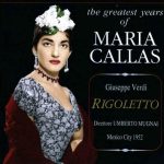 img The Greatest Years of Maria Callas (Aida 51,Sonnambula Koln 57,Lucia di Lammermoor 57,Rigoletto