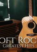 VA - Soft Rock Greatest Hits (2025) FLAC