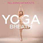 img VA - Yoga Breath [Relaxing Moments] (2025) MP3
