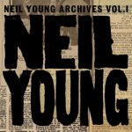 img Neil Young - Neil Young Archives Vol. I [1963 - 1972] (2009) MP3