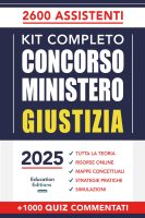 Education Editions , AA. VV. – CONCORSO MINISTERO della GIUSTIZIA Kit Completo con Teoria, Quiz Commentati, Simulazioni e Risorse Online. (2025) Education Editions , AA. VV. – CONCORSO MINISTERO della GIUSTIZIA Kit Completo con Teoria, Quiz Commentati, Simulazioni e Risorse Online. (2025)