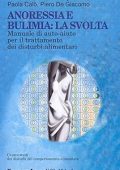 Santoni Rugiu, Antonietta, De Giacomo - Anoressia e bulimia  la svolta (2009) pdf  manuale di auto-aiuto per il trattamento dei disturbi alimentari