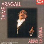img Giacomo Aragall - Operatic Arias (Operas by Giacomo Puccini, Giuseppe Verdi, Gaetano Donizetti,