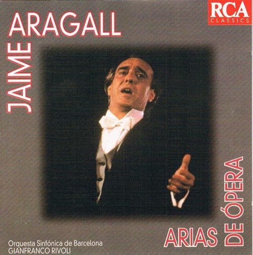 Giacomo Aragall – Operatic Arias (Operas by Giacomo Puccini, Giuseppe Verdi, Gaetano Donizetti, Umberto Giordano, Francesco Cilea) (1976/1997) FLAC
