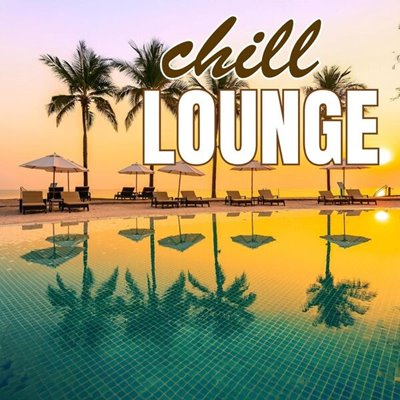 VA – Chill Lounge (2025) FLAC