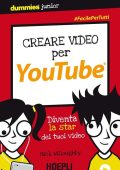 Nick Willoughby - Creare video per YouTube. Diventa la star dei tuoi video (2018)