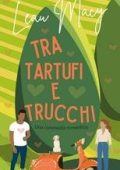 Leau Macy - Cuori in Viaggio Vol. 2. Tra Tartufi e Trucchi (2025)
