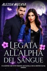 Alessia Musaya – Legata all’Alpha del Sangue (2025) Alessia Musaya – Legata all’Alpha del Sangue (2025)