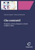 Lorenzo Carpanè - Che contratti! Progettare, scrivere, disegnare contratti semplici e chiari (2022)