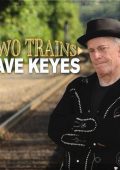Dave Keyes - Two Trains (2025)