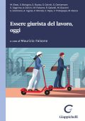 Maurizio Falsone - Essere giurista del lavoro, oggi. Un contributo generazionale per un dibattito senza tempo (2024)