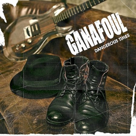 Ganafoul – Dangerous Times (2025)