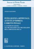 Angelo Mangione - Intelligenza Artificiale, Attività d'impresa e Diritto Penale  La Funzione Di Garanzia Nell'organizzazione e Dell'organizzazione per la Sorveglianza D (2024)