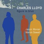 img Charles Lloyd - Figure In Blue (2025) .mp3 - 320 kbps / FLAC (24bit-96kHz)