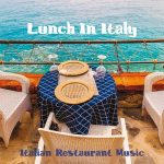 img Lunch In Italy (Italian Restaurant Music) (2025) .mp3 - 320 kbps / FLAC
