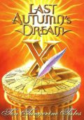 Last Autumn's Dream - Ten Tangerine Tales (2012)