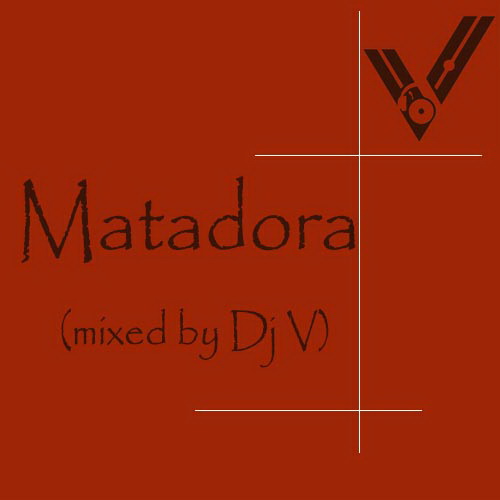 VA – Matadora (mixed by Dj V) (2025) [MP3|320 Kbps]