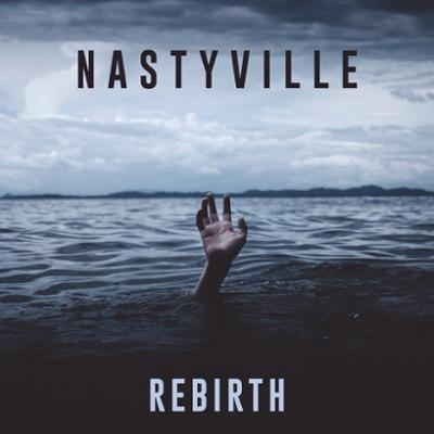 Nastyville – Rebirth (2025)