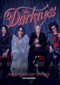 The Darkness - Dreams On Toast (Live Edition) (2025)