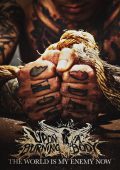 Upon a Burning Body - The World Is My Enemy Now (2014)