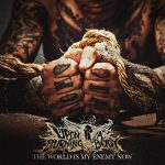 img Upon a Burning Body - The World Is My Enemy Now (2014)