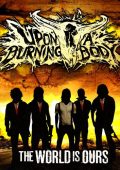 Upon a Burning Body - The World Is Ours (2010)