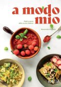 Dorigato Alessandra - a modo mio. Piatti e storie della cucina italiana (2022)