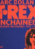 Marc Bolan & T. Rex - Unchained, Unreleased Recordings 1972-1977 {8 CD Box Set} (2010) FLAC