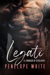 Penelope White – BDSM Love Vol. 5. Legati. Il coraggio di scegliersi (2025) Penelope White – BDSM Love Vol. 5. Legati. Il coraggio di scegliersi (2025)